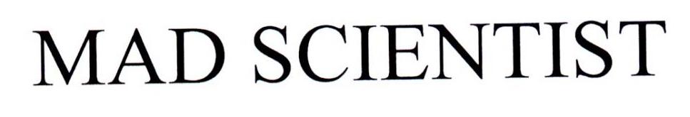MAD SCIENTIST