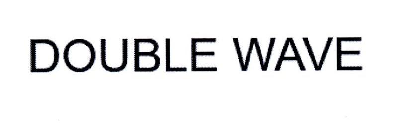 DOUBLE WAVE