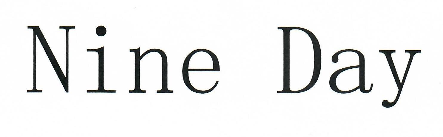 NINE DAY