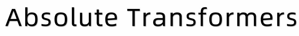 ABSOLUTE TRANSFORMERS