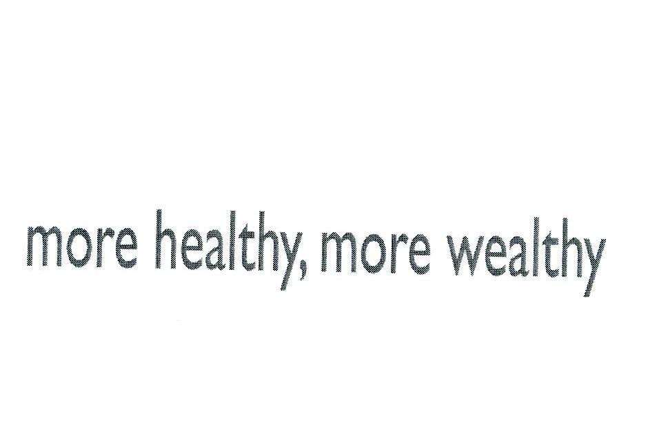 MORE HEALTHY MORE WEALTHY
