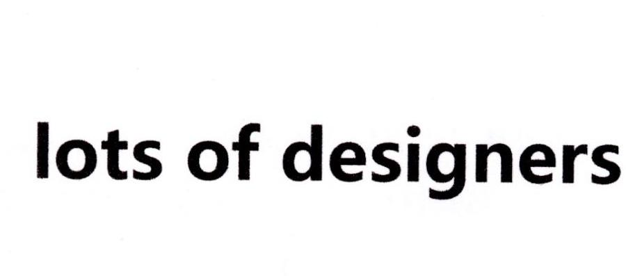 LOTS OF DESIGNERS