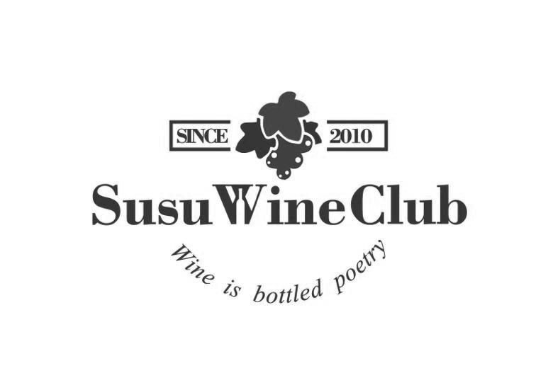 SINCE SUSU WINE CLUB WINE IS BOTTLED POETRY 2010