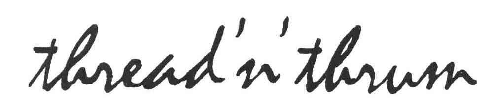 THREAD N THRUM;线和线头