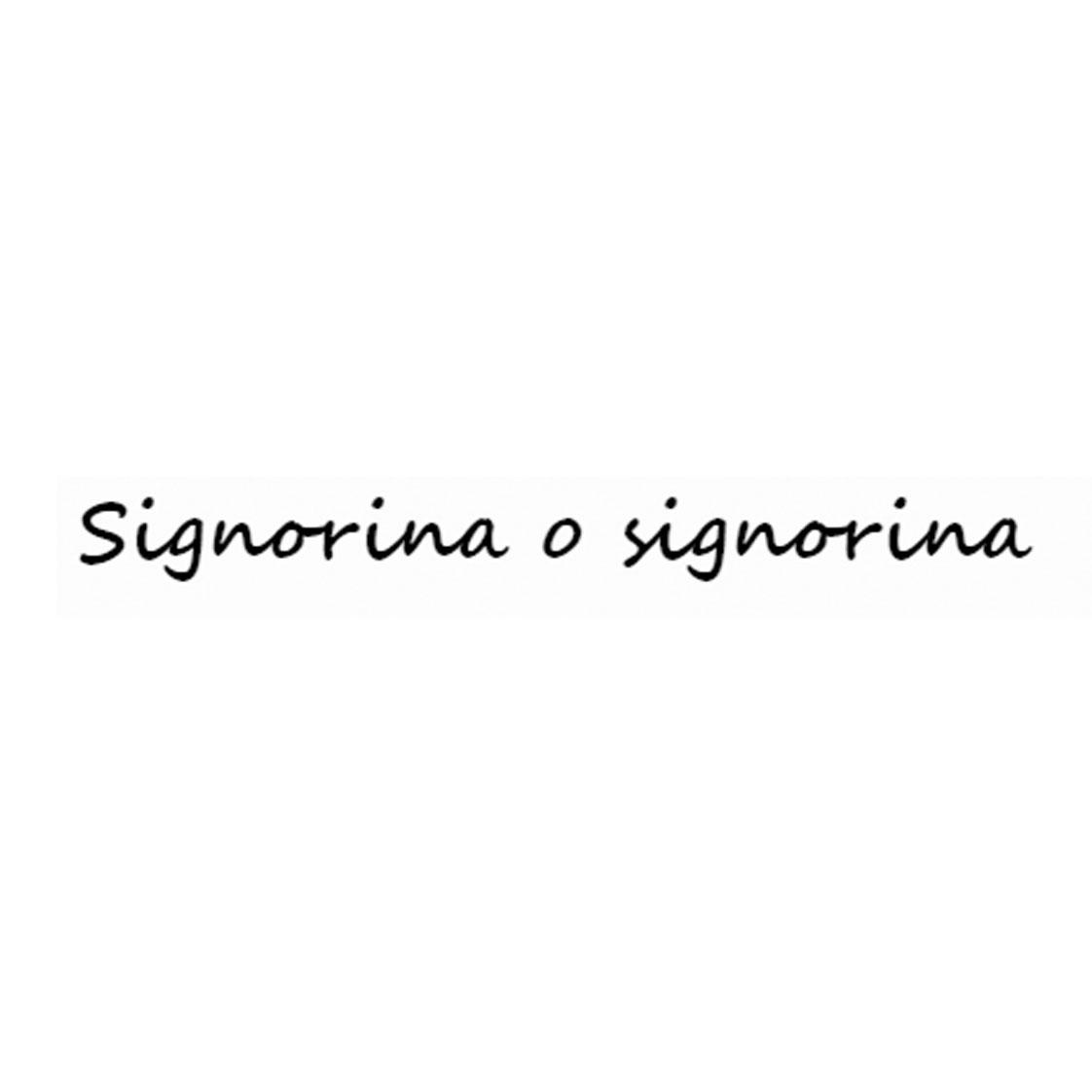 SIGNORINA O SIGNORINA