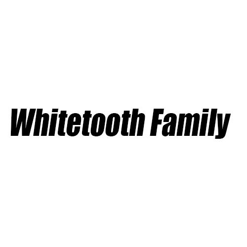 WHITETOOTH FAMILY