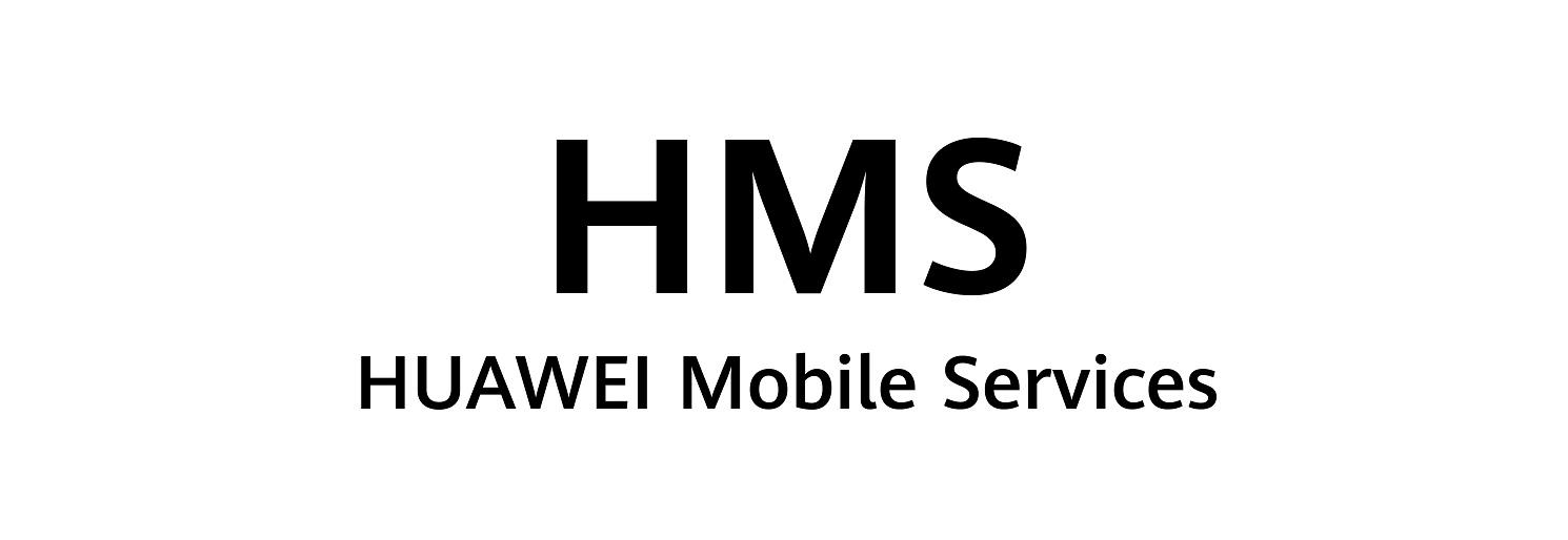 HMS HUAWEI MOBILE SERVICES