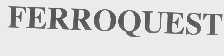 FERROQUEST