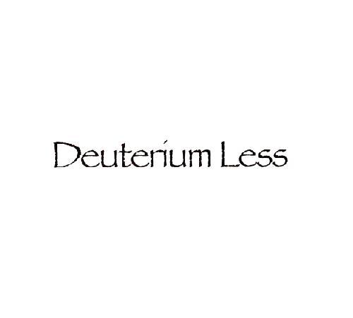 DEUTERIUM LESS