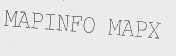 MAPINFO MAPX