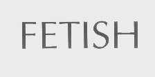 FETISH