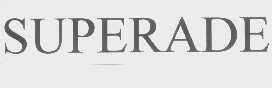 SUPERADE