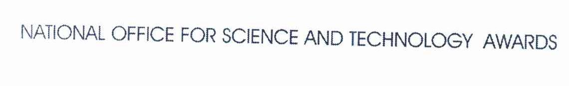 NATIONAL OFFICE FOR SCIENCE AND TECHNOLOGY AWARDS
