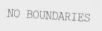 NO BOUNDARIES