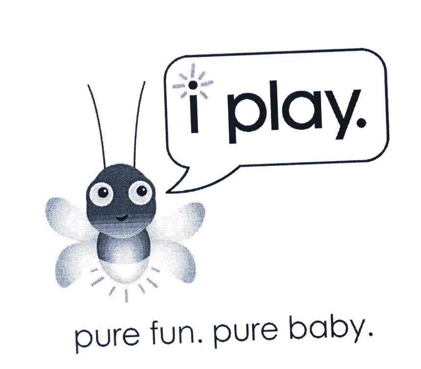 I PLAY. PURE FUN. PURE BABY.