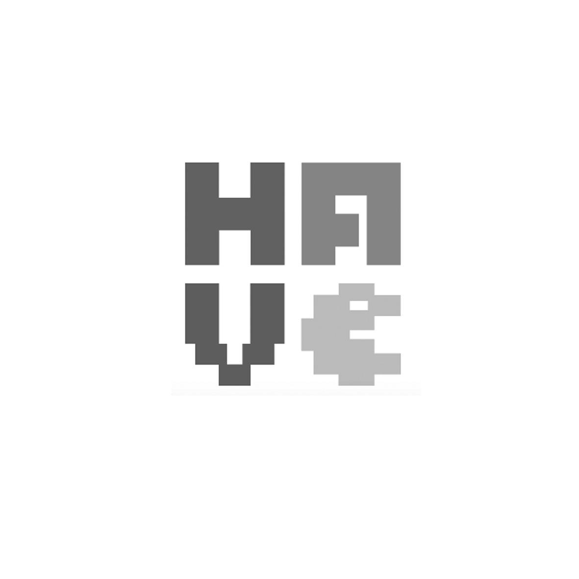 HAVE
