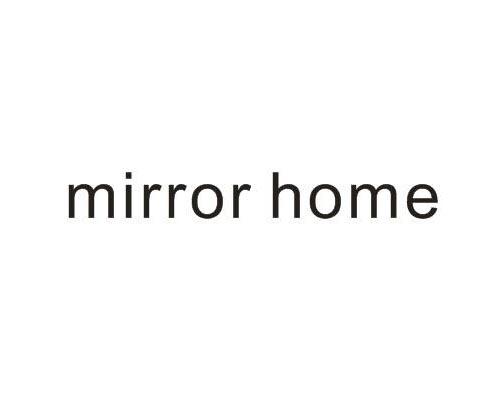 MIRROR HOME