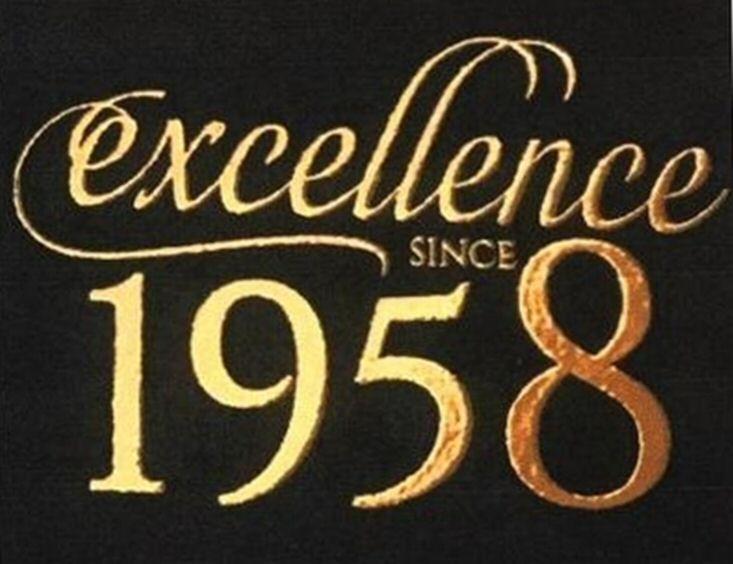 EXCELLENCE SINCE 1958