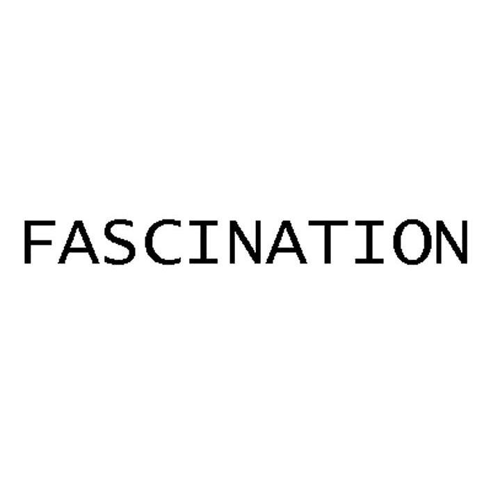 FASCINATION