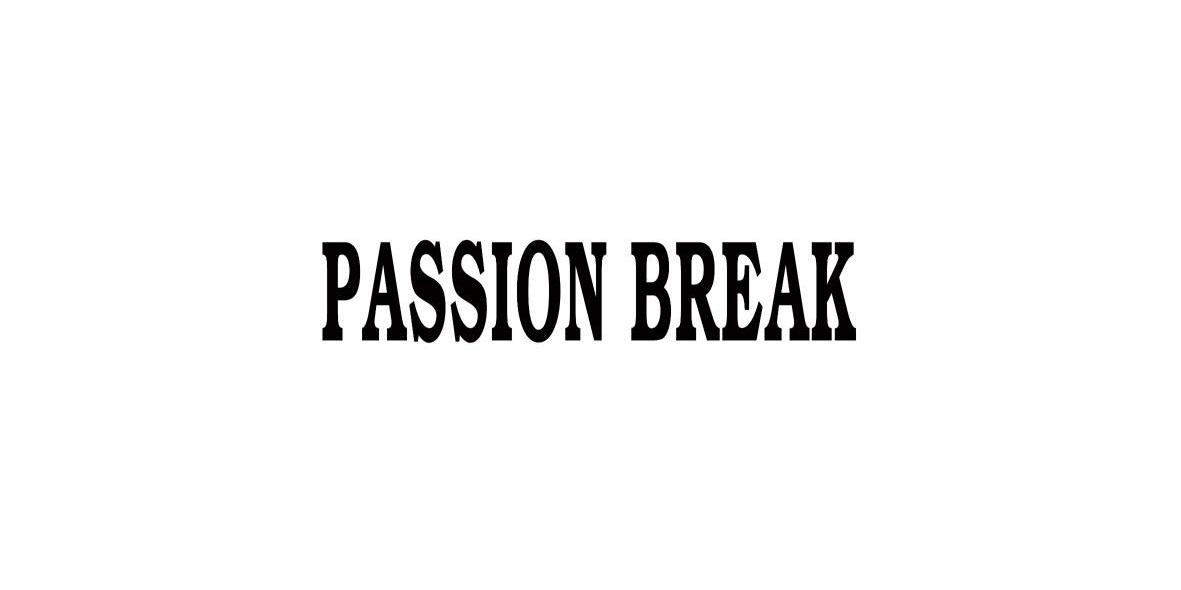 PASSION BREAK