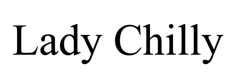 LADY CHILLY