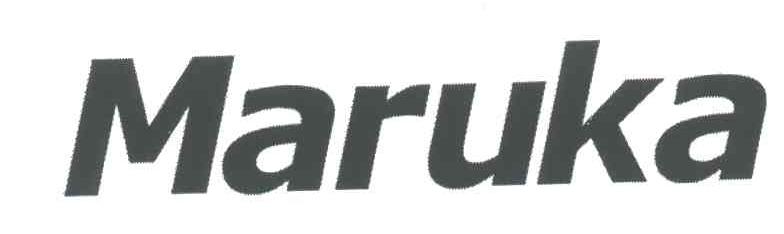 MARUKA