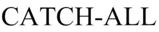 CATCH-ALL