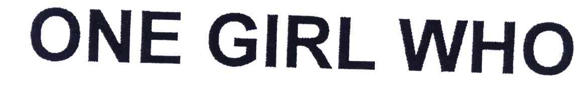 ONE GIRL WHO