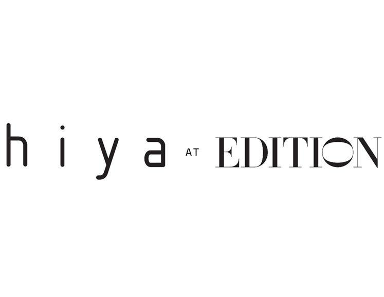 HIYA AT EDITION