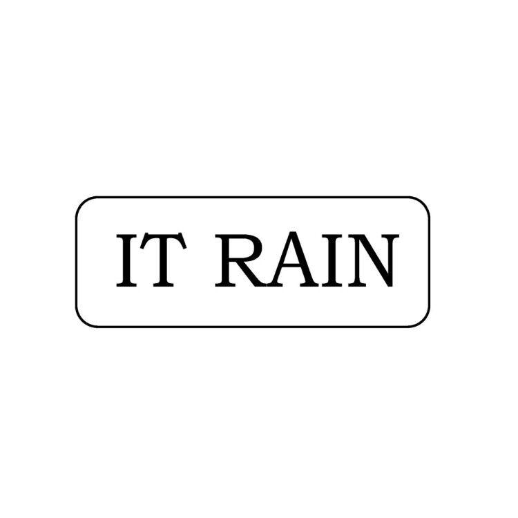 IT RAIN