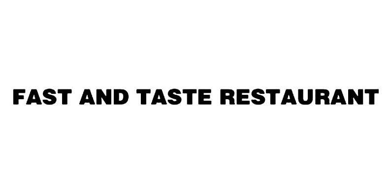 FAST AND TASTE RESTAURANT