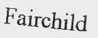 FAIRCHILD