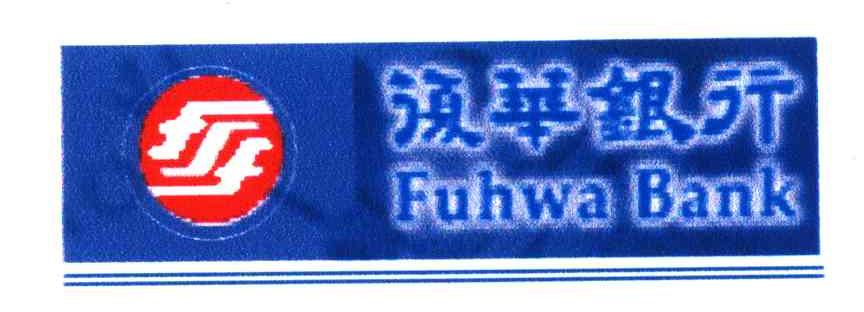 复华银行;FUHWA BANK