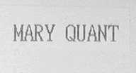MARY QUANT