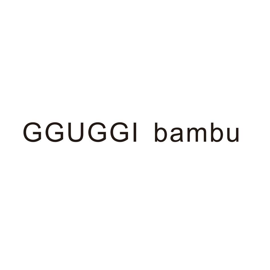 GGUGGI  BAMBU