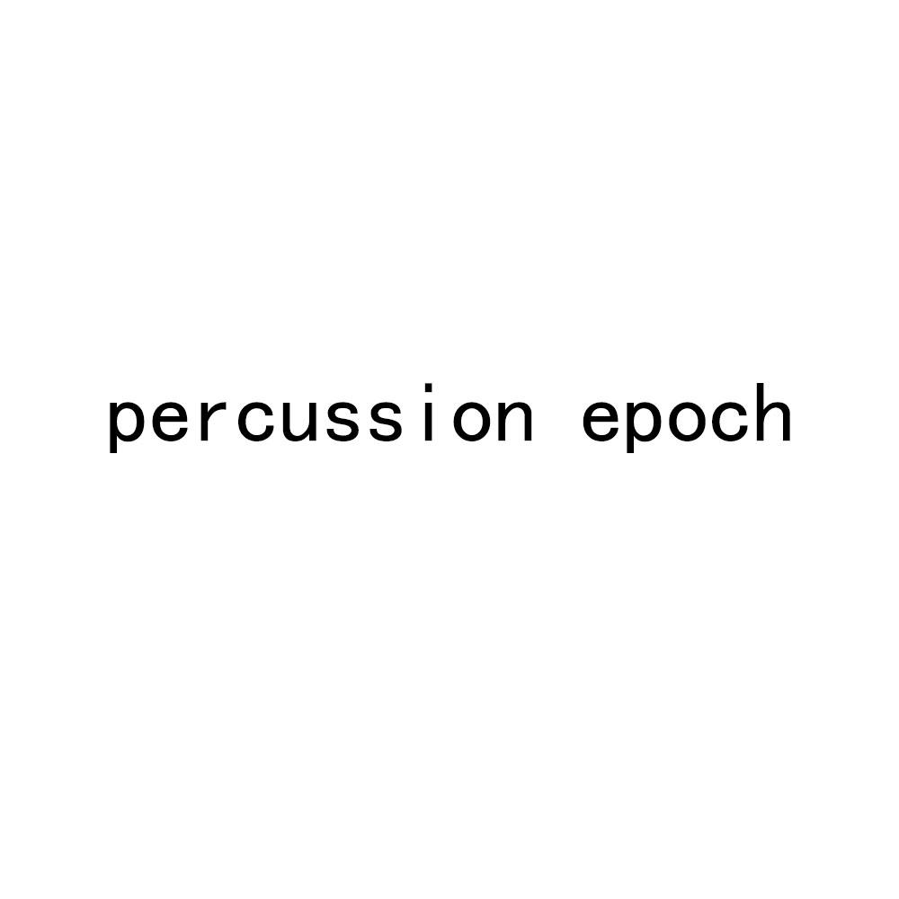 PERCUSSION EPOCH