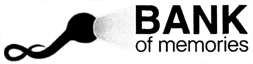 BANK OF MEMORIES