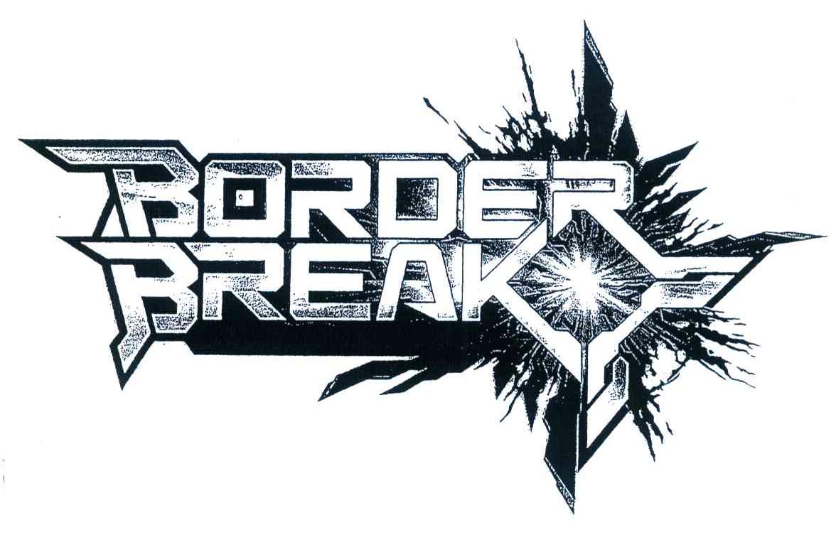 BORDER BREAK
