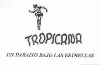 TROPICANA UN PARAISO BAJO LAS ESTRELLAS
