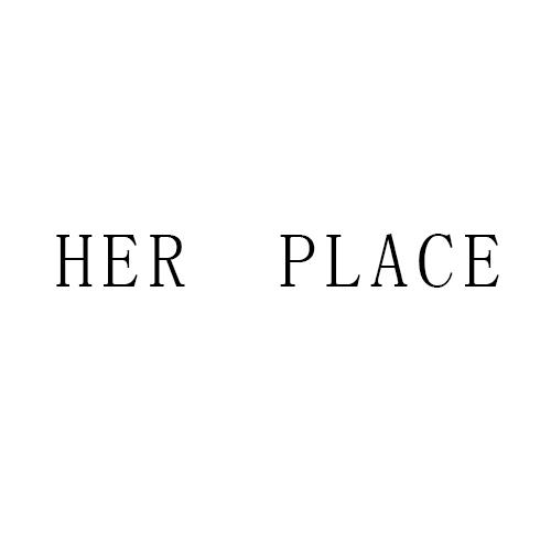 HER PLACE