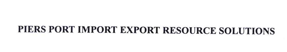 PIERS PORT IMPORT EXPORT RESOURCE SOLUTIONS