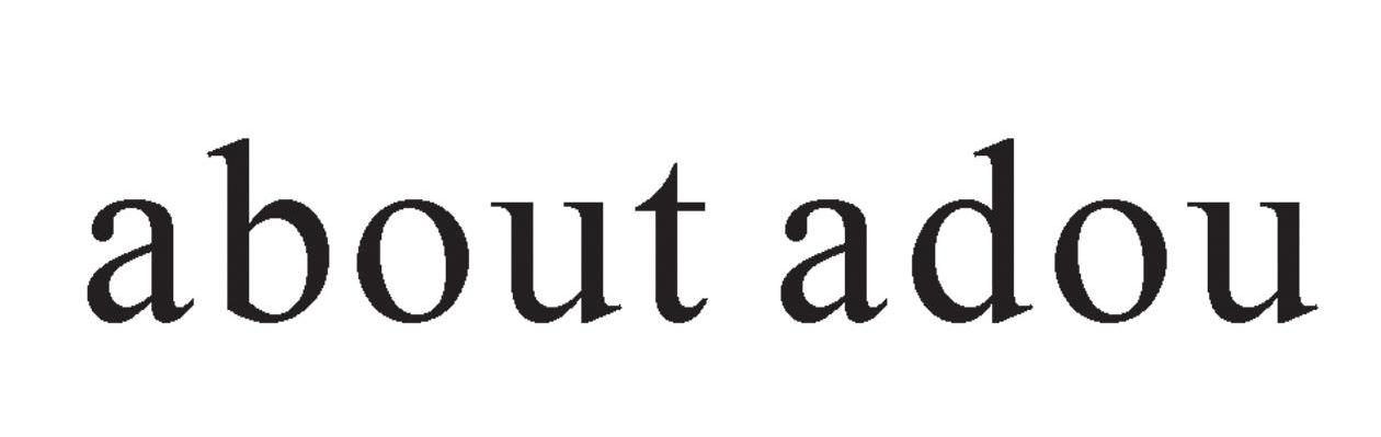ABOUT ADOU