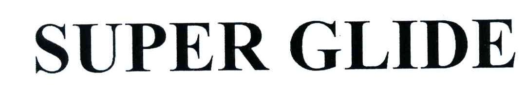 SUPER GLIDE