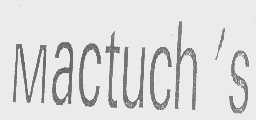 MACTUCH'S