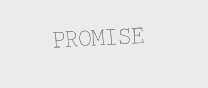 PROMISE