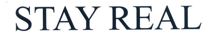 STAY REAL