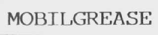 MOBILGREASE