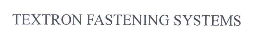 TEXTRON  FASTENING SYSTEMS