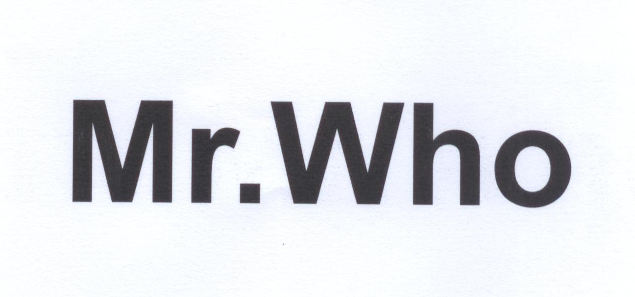 MR WHO