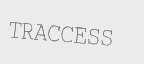 TRACCESS